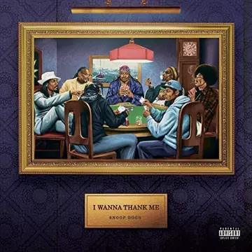 Snoop Dogg - I Wanna Thank Me [Albums]