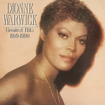 Dionne Warwick - Greatest Hits 1979 - 1990 [Albums]