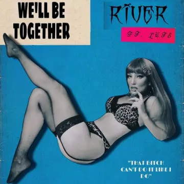River - WE’LL BE TOGETHER [Singles]