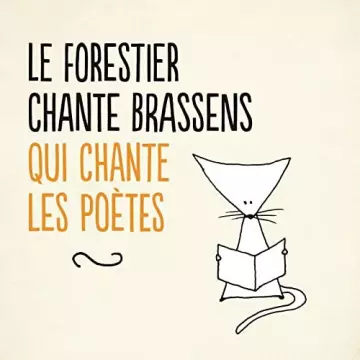 Maxime Le Forestier - Le Forestier chante Brassens qui chante les poètes [Albums]