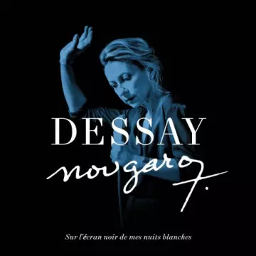 Natalie Dessay - Nougaro : Sur l'écran noir de mes nuits blanches [Albums]