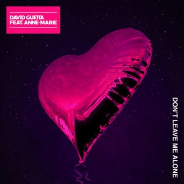 David Guetta - Don't Leave Me Alone (feat. Anne-Marie)(Remixes) [Albums]