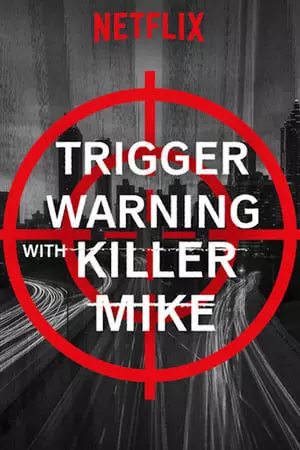Trigger Warning with Killer Mike - Saison 1 - vf-hq