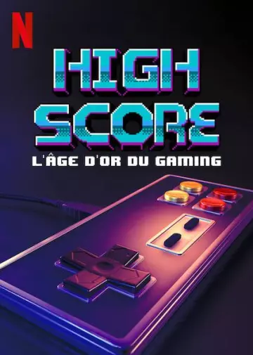 High Score : L'âge d'or du gaming - Saison 1 - vostfr