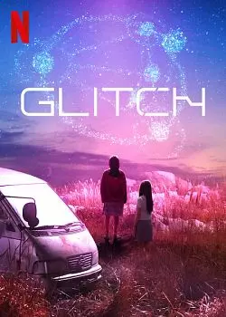 Glitch (2022) - Saison 1 - vostfr