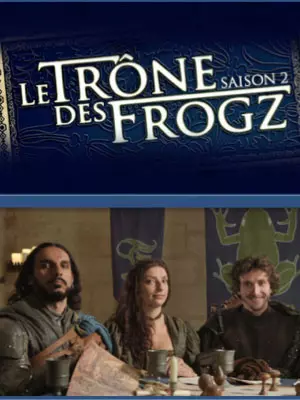 Le Trône Des Frogz - Saison 2 - VF HD