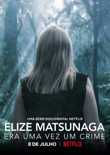 Elize Matsunaga : Sinistre conte de fées - Saison 1 - vf