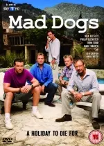 Mad Dogs - Saison 1 - vf