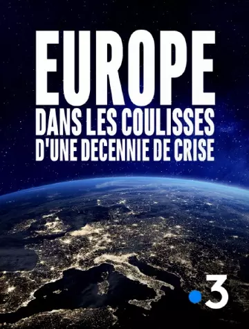 Europe, dans les coulisses d'une décennie de crise - Saison 1 - vf-hq