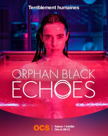 Orphan Black : Echoes - Saison 1 - vostfr