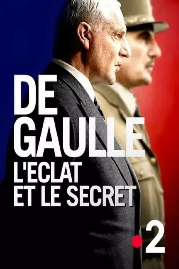 De Gaulle, l'éclat et le secret - Saison 1 - vf