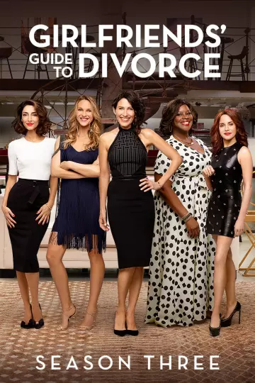 Girlfriends? Guide to Divorce - Saison 3 - VF HD