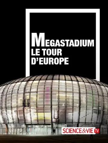 Megastadium : le tour d'Europe - Saison 1 - vf