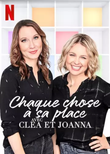 Chaque chose à sa place avec Clea et Joanna - Saison 1 - VF HD