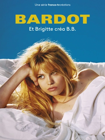 Bardot - Saison 1 - VF HD