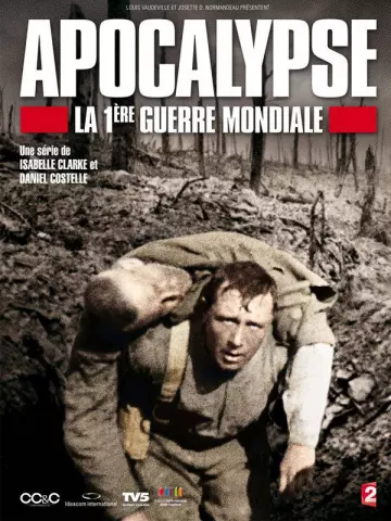 Apocalypse - La 1ère Guerre Mondiale - Saison 1 - vf