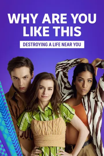 Why Are You Like This - Saison 1 - vostfr
