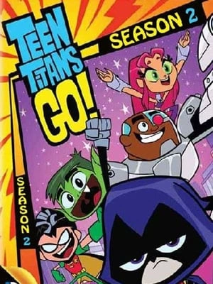 Teen Titans Go ! - Saison 2 - vf
