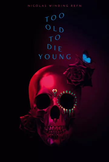 Too Old to Die Young - Saison 1 - VF HD