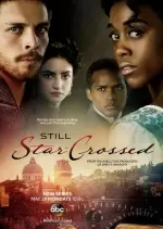 Still Star-Crossed - Saison 1 - vostfr