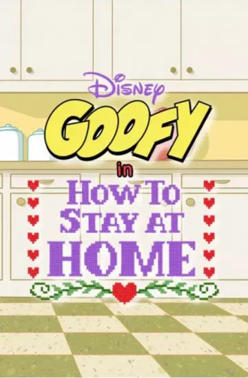Disney Presents Goofy in How to Stay at Home - Saison 1 - vf