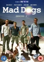 Mad Dogs - Saison 2 - vf