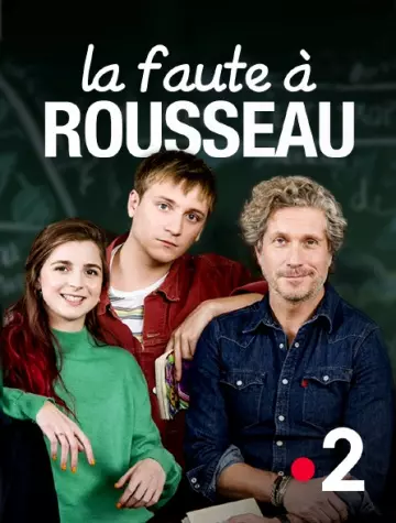 La Faute à Rousseau - Saison 1 - VF HD