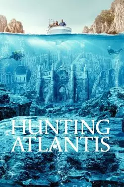 Hunting Atlantis - Saison 1 - vf