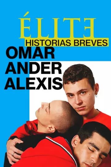 Élite : Histoires courtes - Omar Ander Alexis - Saison 1 - vf-hq