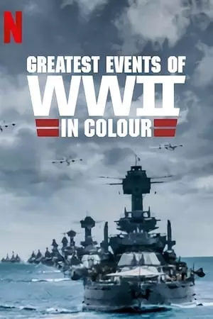 Les grandes dates de la Seconde Guerre mondiale en couleur - Saison 1 - vostfr
