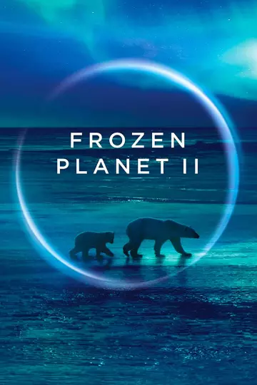 Frozen Planet II - Saison 1 - vostfr