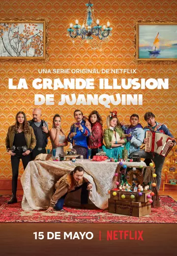 La grande illusion de Juanquini - Saison 1 - VOSTFR HD