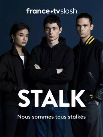 Stalk - Saison 1 - vf