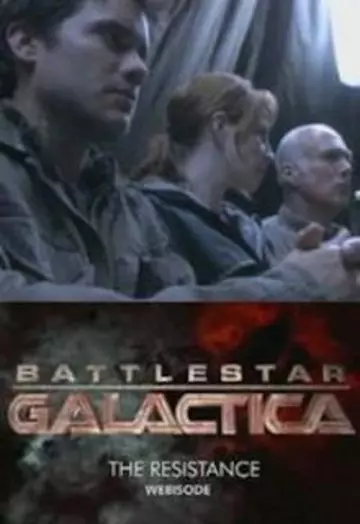 Battlestar Galactica: The Resistance - Saison 1 - vostfr