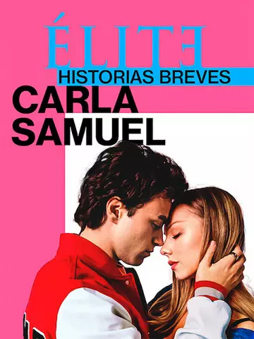 Élite : Histoires courtes - Carla Samuel - Saison 1 - VOSTFR HD