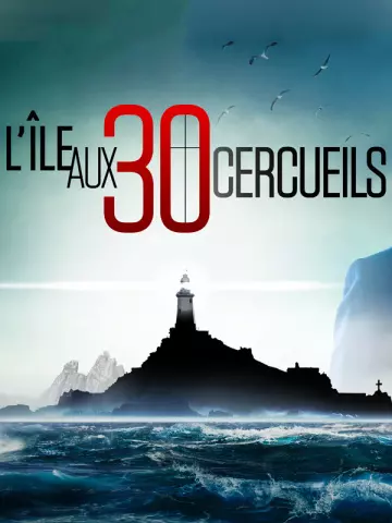 L'île aux 30 cercueils - Saison 1 - VF HD